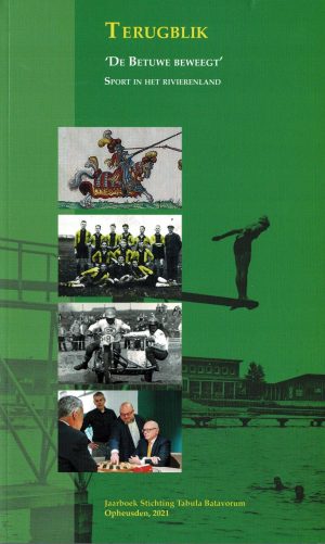 Terugblik 2021. De Betuwe beweegt. Sport in het rivierenland.