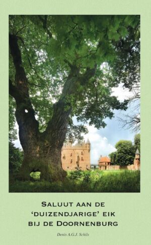 Saluut aan de 'duizendjarige' eik bij de Doornenburg
